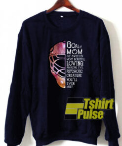 Goalie Mom sweatshirt