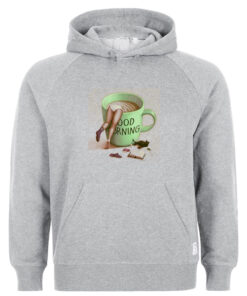 Good Morning Hoodie