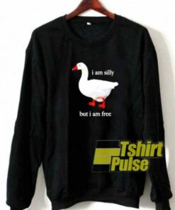 Goose I Am Silly sweatshirt 1 Goose I Am Silly sweatshirt 2