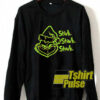Grinch Stink Stank Stunk sweatshirt