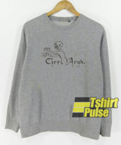 Grrr Argh sweatshirt