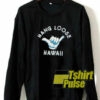 Hang Loose Hawaii sweatshirt