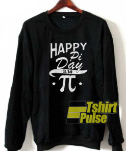 Happy pi day sweatshirt