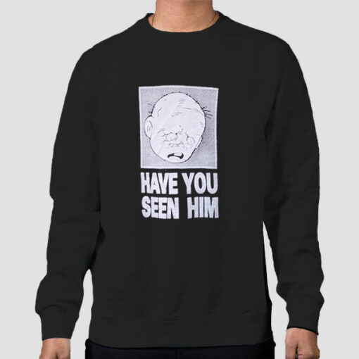 Have U Seen Him Graphic Sweatshirt Cheap