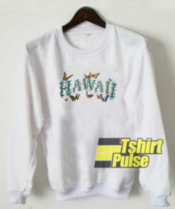 Hawaii Butterfly Art sweatshirt