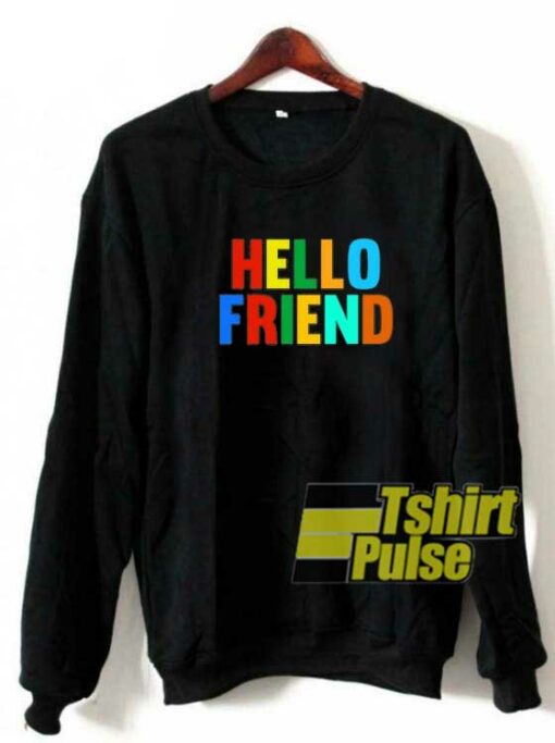 Hello Friend Lettering sweatshirt