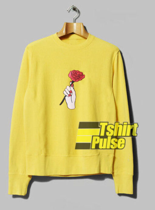 Hold Your Rose sweatshirt