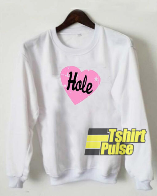 Hole Love sweatshirt