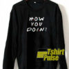 How You Doin sweatshirt