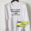 How to survive family christmas sweatshirt