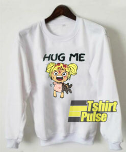 Hug Me Cartoon sweatshirt