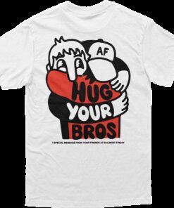 Hug Your Bros Tee