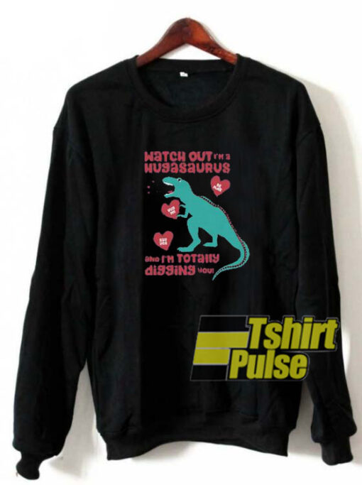 Hugasaurus sweatshirt