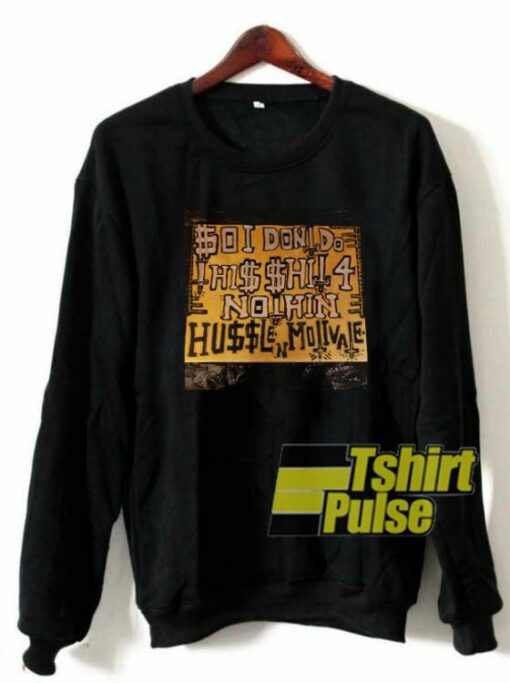 Hussle n Motivate sweatshirt