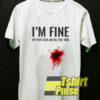 I’m Fine Funny Essential t-shirt for men and women tshirt