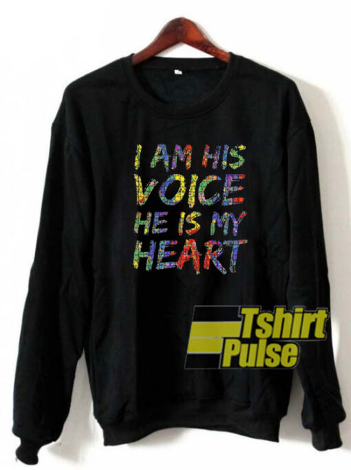 I Am His Voice sweatshirt