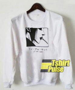 I Am Sad Cigarette Anime sweatshirt