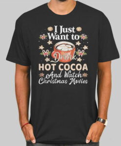 I Just Want To Drink Hot Cocoa Sweatshirt Cheap 2 I Just Want To Drink Hot Cocoa Sweatshirt Cheap 3
