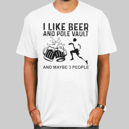 I Like Beer And Pole Vault Sweatshirt Cheap