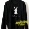 I Will Cut You sweatshirt