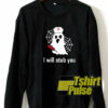 I Will Stab You Ghost Nurse sweatshirt