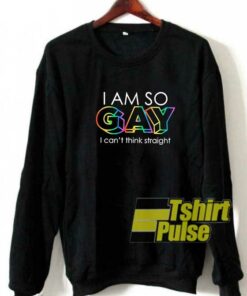Iam So Gay Lettering sweatshirt 1