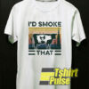 Id Smoke That Vintage shirt