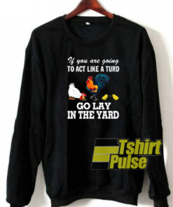 If You Are Going sweatshirt