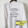 If swearing burned calories sweatshirt