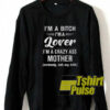 I’m A Bitch sweatshirt