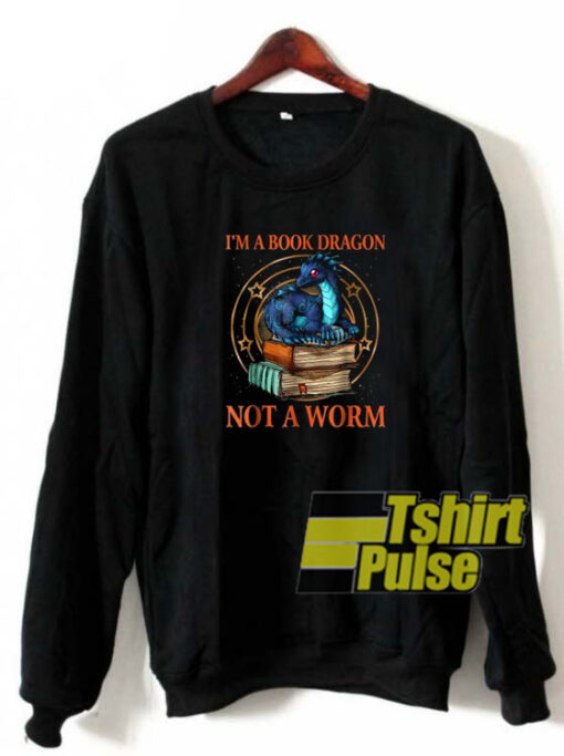 I’m A Book Dragon sweatshirt