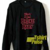 Im Broke Baby Graphic sweatshirt