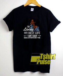 Im Living My Bfest Life t-shirt for men and women tshirt