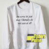 Im Sorry sweatshirt