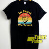 In Fauci We Trust Vintage shirt