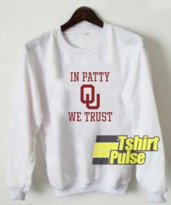 In Patty We Trust Quotes sweatshirt 1