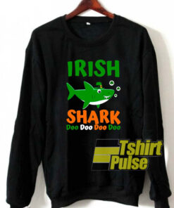 Irish shark doo doo doo sweatshirt