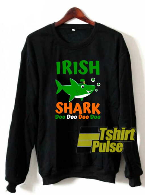 Irish shark doo doo doo sweatshirt