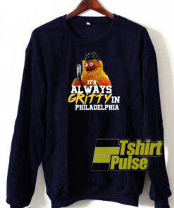 It’s Always Gritty sweatshirt