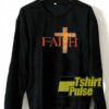 Jesus Christ Faith Cross sweatshirt