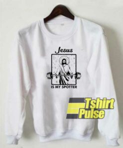 Jesus Is My Spotter sweatshirt 1