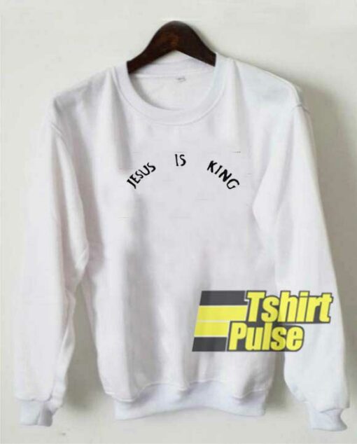 Jesus is King Letter sweatshirt