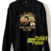 John Rambo All he wanted sweatshirt