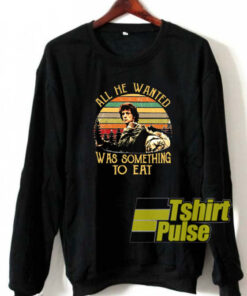 John Rambo All he wanted sweatshirt