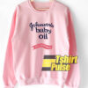 Johnson’s Baby Oil Printed sweatshirt