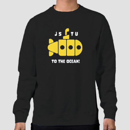 Jstu to the Ocean Morejstu Merch Sweatshirt Cheap