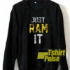 Just Ram It sweatshirt