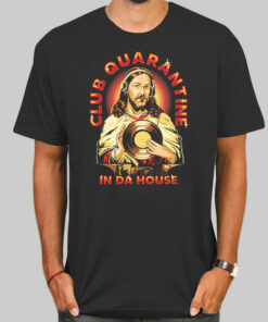Jusus in Da House Club Quarantine Sweatshirt Cheap 2 Jusus in Da House Club Quarantine Sweatshirt Cheap 3