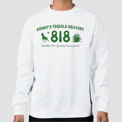 Kennys Delivery 818 Tequila Sweatshirt Cheap