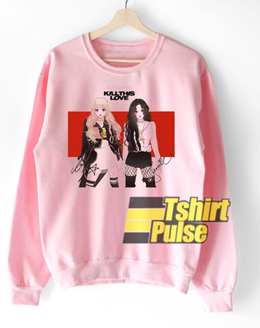 Kill This Love Blackpink sweatshirt